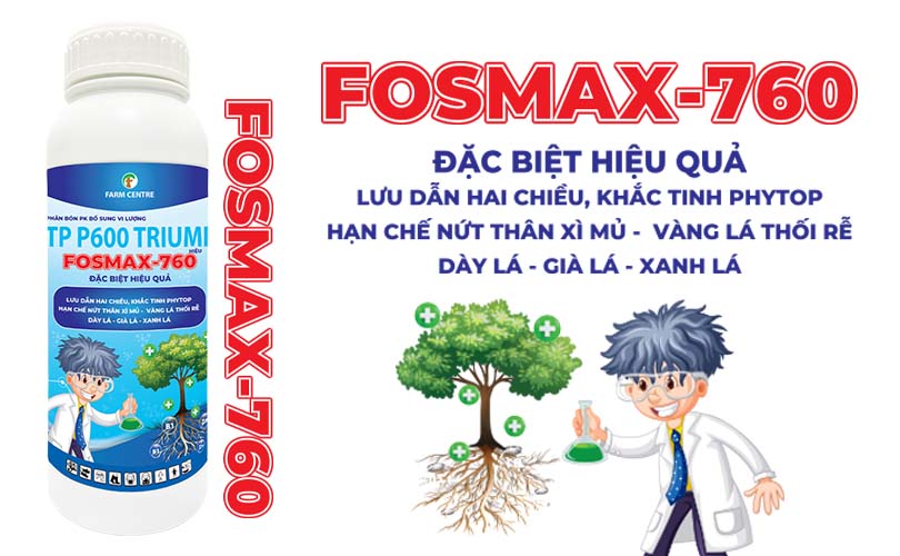 PHÂN BÓN & TRỪ BỆNH FOSMAX-760